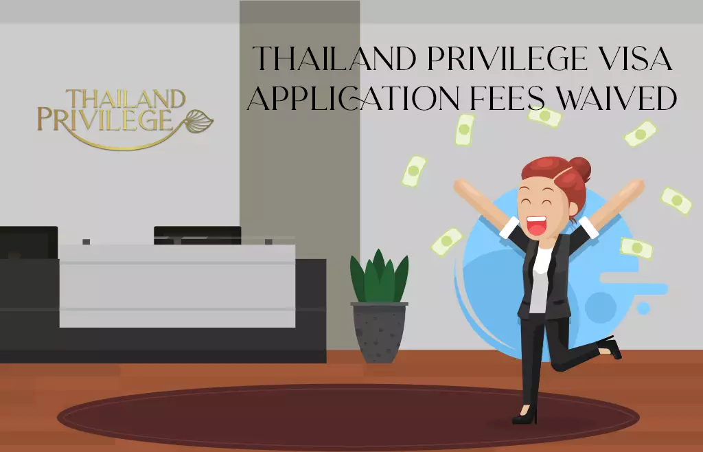 Thailand Privilege Visa Application Fees Waived