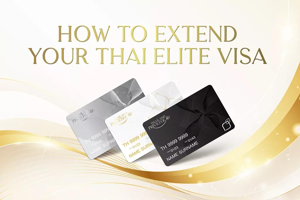 How to Extend Your Thailand Elite Visa