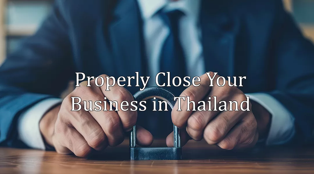 Properly Close Your Business in Thailand