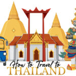 How to Travel to Thailand in 2024